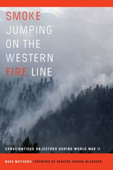 Smoke Jumping on the Western Fire Line Conscientious Objectors During World War II Epub