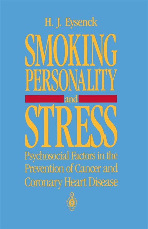Smoking, Personality and Stress Psychosocial Factors in the Prevention of Cancer and Coronary Heart Reader