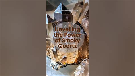 Smoky Quartz: Unveiling the Power of Transformation