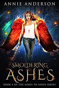 Smoldering Ashes Ashes to Ashes Book 4 Reader
