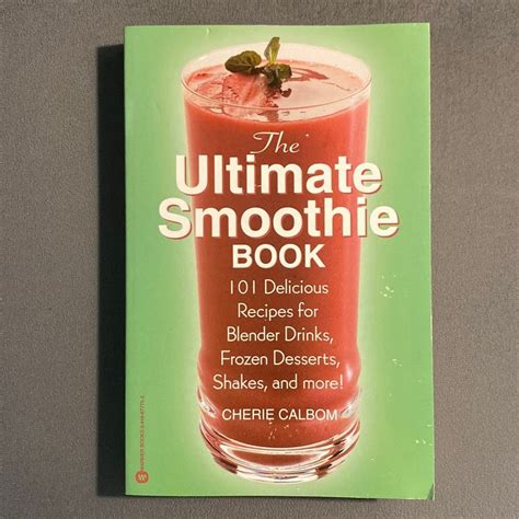 Smoothie Book: Your Ultimate Guide to 10,000 Blending Masterpieces