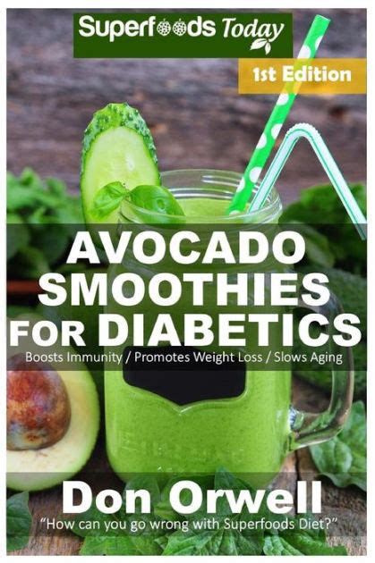 Smoothies for Diabetics Over 95 Quick and Easy Gluten Free Low Cholesterol Whole Foods Blender Recipes full of Antioxidants and Phytochemicals Natural Weight Loss Transformation Book 92 Kindle Editon
