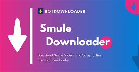 Snag Your Smule Performances Forever: Unveiling the Power of a Smule Downloader