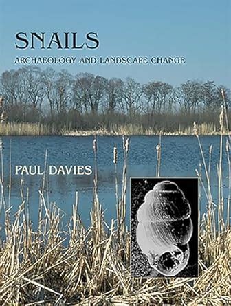 Snails: Archaeology and Landscape Change Reader