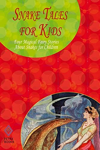 Snake Tales for Kids Four Magical Fairy Stories About Snakes for Children