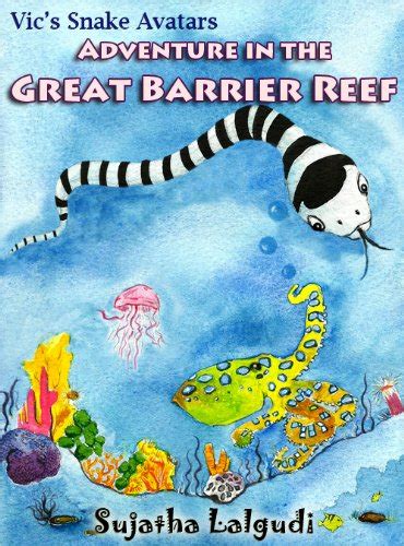 Snake childrens book Vic the snake s Adventure Childrens snake book Ocean adventure book Adventure in the Great Barrier Reef kids ages 6-9 Magical animal books Snake Adventures Book 1 Doc
