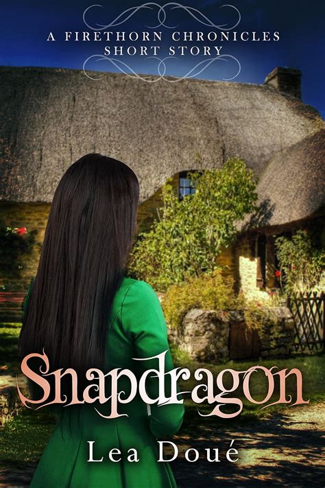 Snapdragon A Firethorn Chronicles Short Story Kindle Editon