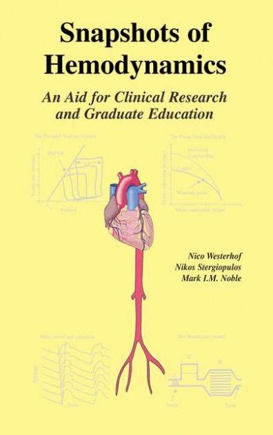Snapshots of Hemodynamics An aid for clinical research and graduate education 1st Edition Kindle Editon