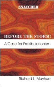 Snatched Before the Storm A Case for Pretribulationism PDF