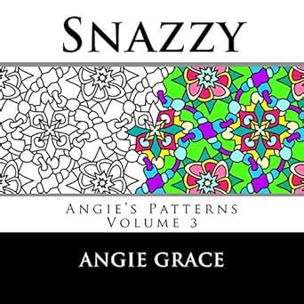 Snazzy Angie s Patterns Vol 3 Reader