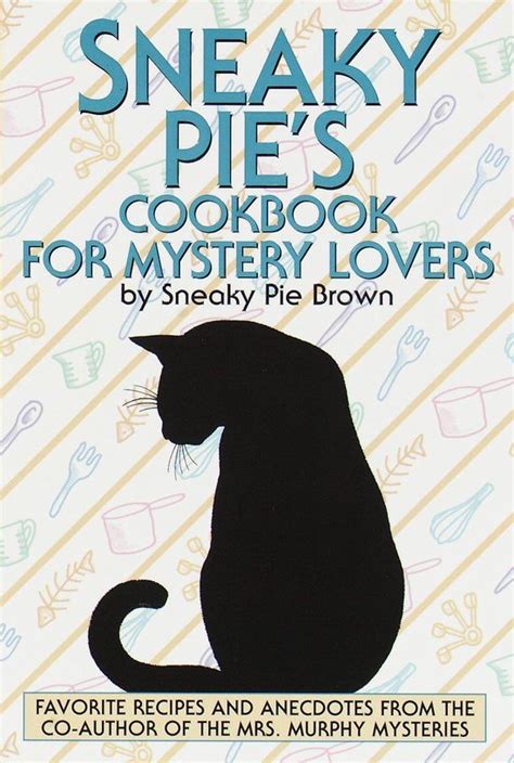 Sneaky Pie s Cookbook for Mystery Lovers Mrs Murphy PDF