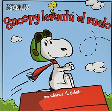 Snoopy levanta el vuelo Snoopy Takes Off Peanuts Spanish Edition