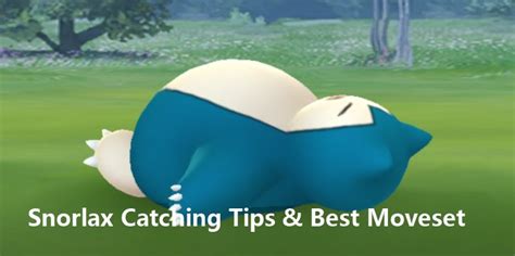 Snorlax Moveset: Your Comprehensive Guide to Dominating Pokémon GO