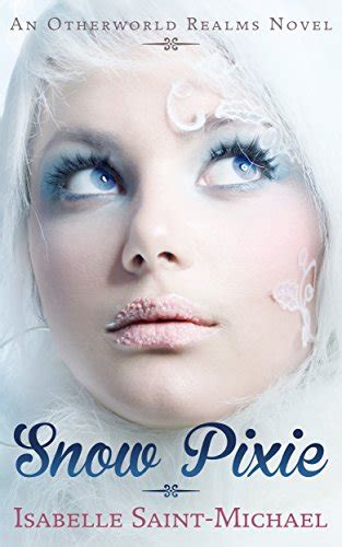 Snow Pixie An Otherworld Realms Novel Doc