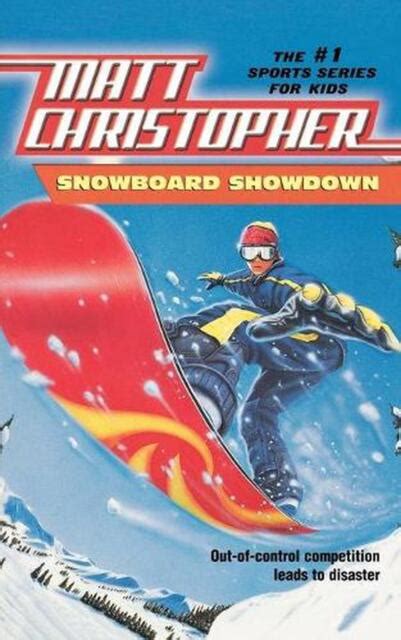 Snowboard Showdown Out-of Control Competition Leads to Disaster Matt Christopher Sports Classics