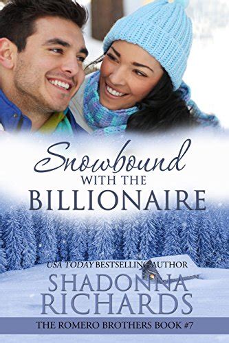 Snowbound with the Billionaire The Romero Brothers Book 7 Reader