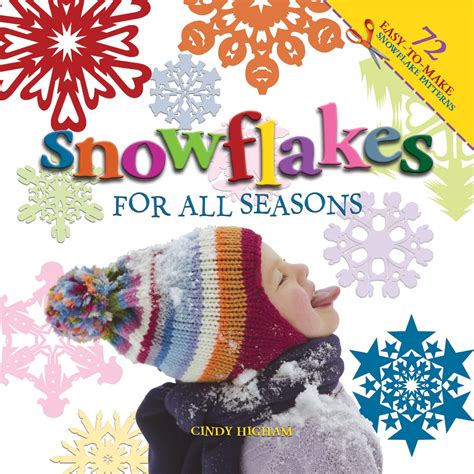 Snowflakes for all Seasons 72 Fold and Cut Paper Snowflakes by Higham Cindy 2004 Paperback Reader
