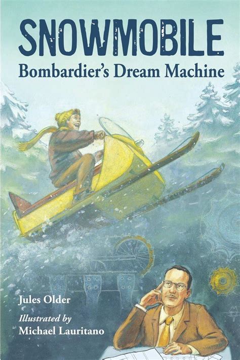 Snowmobile Bombardier's Dream Machine Kindle Editon