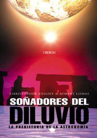 Soñadores Del Diluvio La Prehistoria De La Astronomía Astronomía Spanish Edition