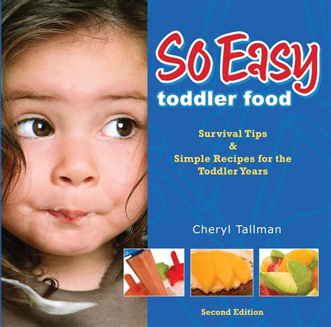 So Easy Toddler Food Survival Tips and Simple Recipes for the Toddler Years PDF