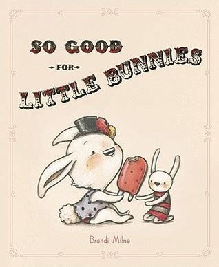 So Good For Little Bunnies Reader