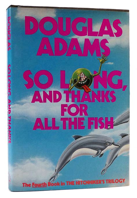 So Long And Thanks For All The Fish by Douglas Adams March 082002 PDF