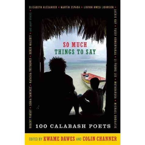 So Much Things to Say: 100 Poets from the First Ten Years of the Calabash International Literary Fe Doc