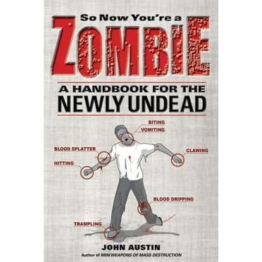 So Now You re a Zombie A Handbook for the Newly Undead Reader