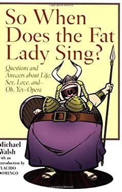 So When Does the Fat Lady Sing Doc