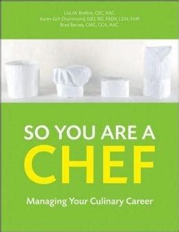 So You Are a Chef, with CD-ROM Managing Your Culinary Career PDF