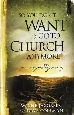 So You Don t Want to Go to Church Anymore An Unexpected Journey Epub