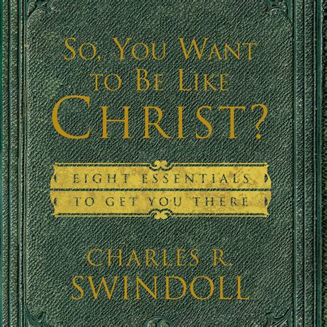 So You Want To Be Like Christ Eight Essentials to Get You There Epub