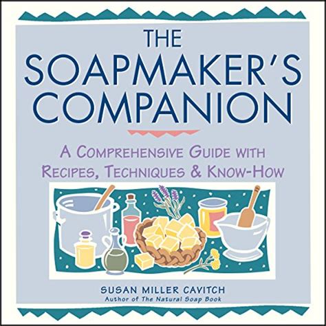 Soapmaker's Companion: A Comprehensive Guide with R PDF