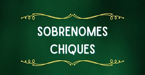 Sobrenomes Chiques: Símbolos de Status e Distinção Social