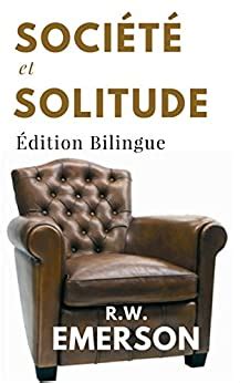 SociÃ©tÃ© et solitude Edition bilingue franÃ§ais-anglais French Edition PDF