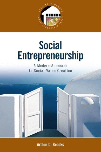 Social Entrepreneurship A Modern Approach to Social Value Creation Doc