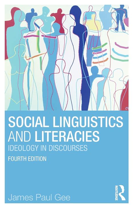 Social Linguistics and Literacies Ideology in Discourses Reader