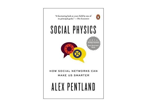 Social Physics How Social Networks Can Make Us Smarter Reader