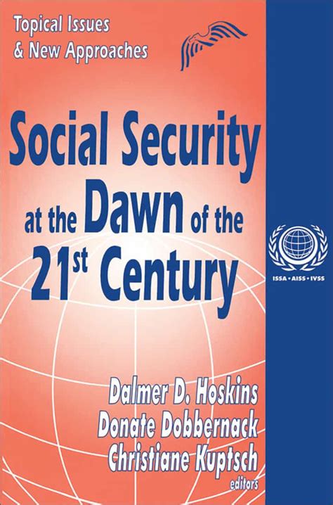 Social Security at the Dawn of the 21st Century Topical Issues and New Approaches PDF