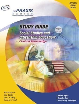 Social Studies and Citizenship Education Content Knowledge Praxis Study Guides Doc