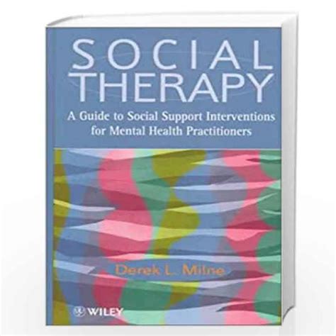 Social Therapy A Guide to Social Support Interventions for Mental Health Practitioners Kindle Editon