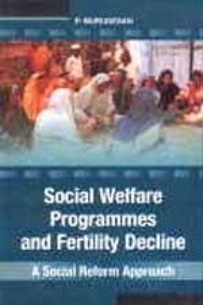 Social Welfare Programmes and Fertility Decline A Social Reform Approach PDF