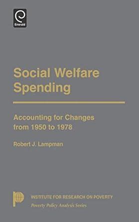 Social Welfare Spending Accounting for Changes from 1950 to 1978 Kindle Editon