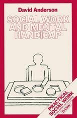 Social Work and Mental Handicap Practical Social Work Reader