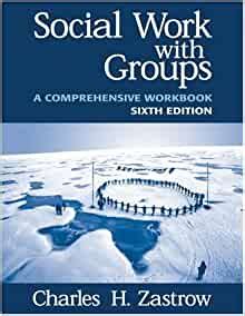 Social Work with Groups A Comprehensive Workbook Doc