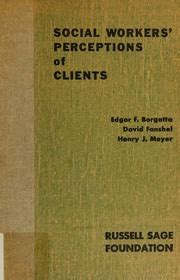 Social Workers Perceptions of Clients A Study of the Caseload of a Social Agency Doc