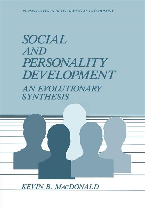 Social and Personality Development An Evolutionary Synthesis Perspectives in Developmental Psychology PDF