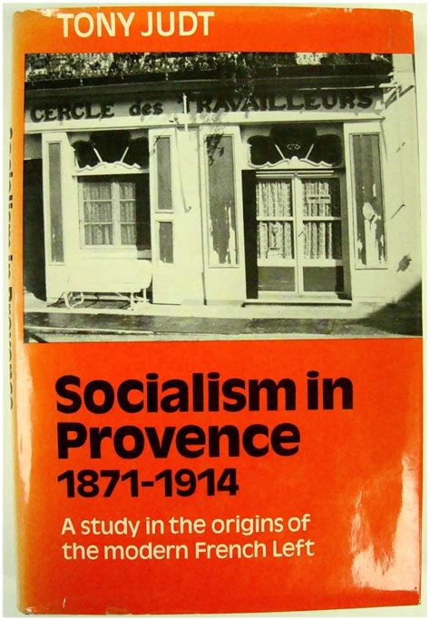 Socialism in Provence 1871-1914 Kindle Editon