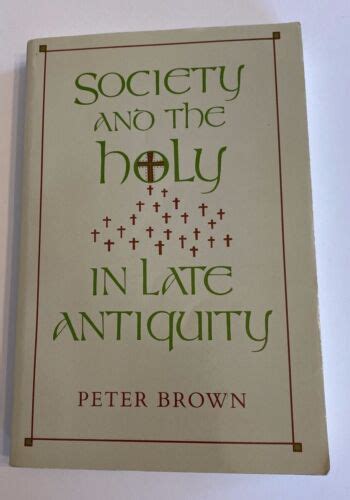 Society and the Holy in Late Antiquity Doc