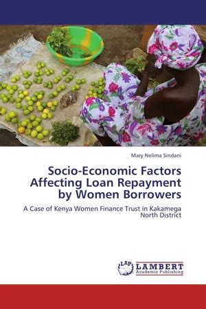 Socio-Economic Factors Affecting Loan Repayment by Women Borrowers A Case of Kenya Women Finance Tru Doc